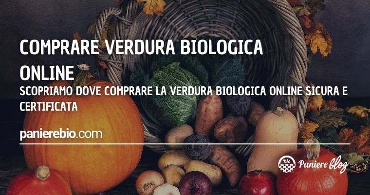 Ecco dove puoi acquistare frutta e verdura bio online, certificata e sicura.